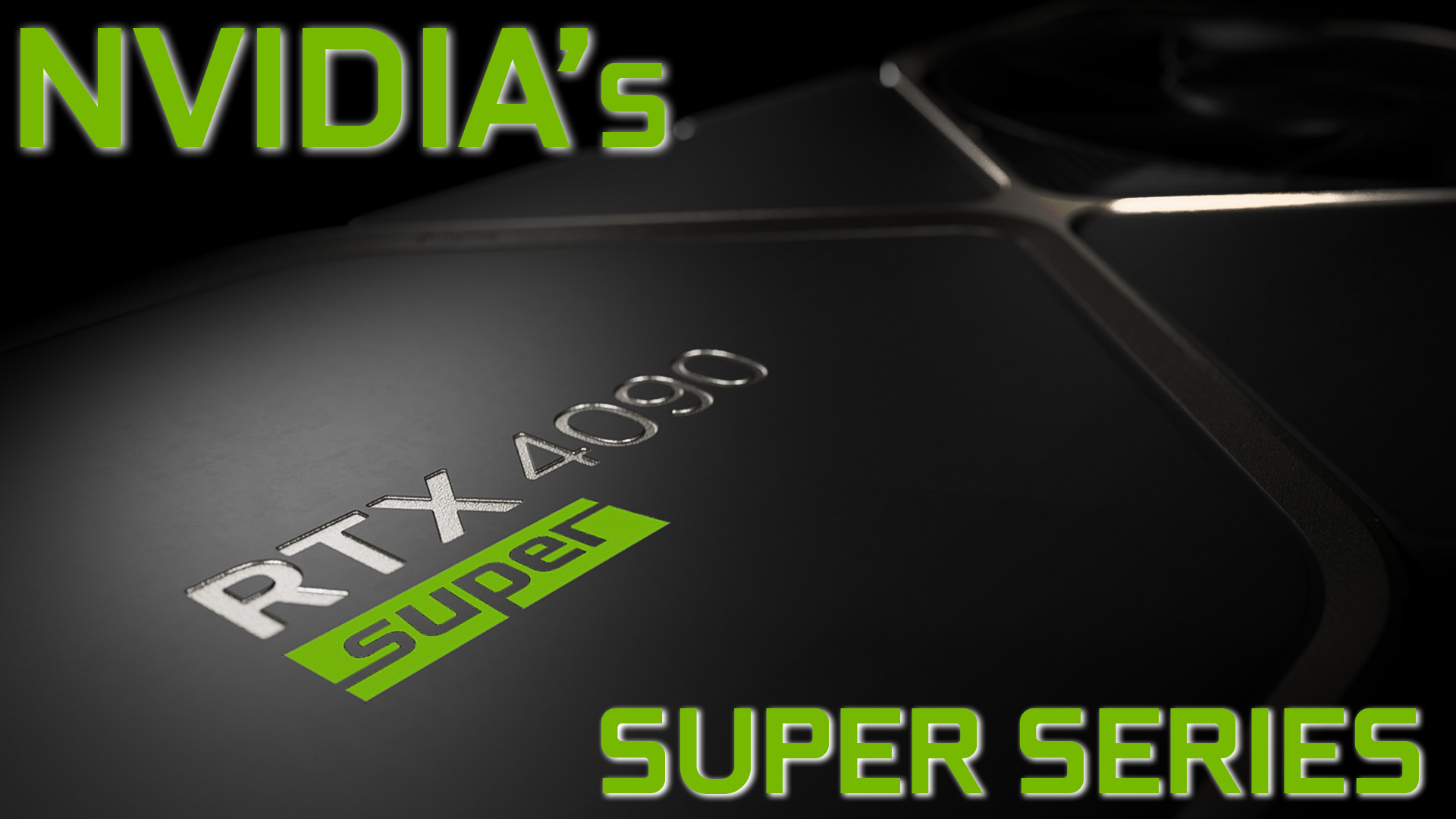 Here’s All You Need to Know about the New Geforce RTX Super Series