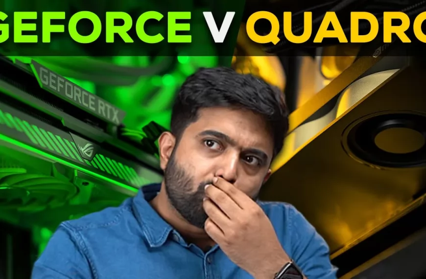Quadro vs GeForce for Business: Why Professionals Prefer Nvidia Quadro GPUs