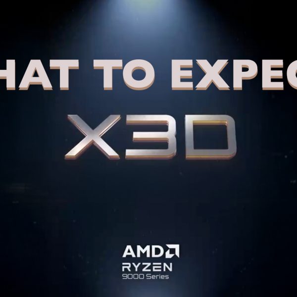 AMD’s Latest : What’s Coming with the Ryzen 9000X3D and AM5 Firmware…