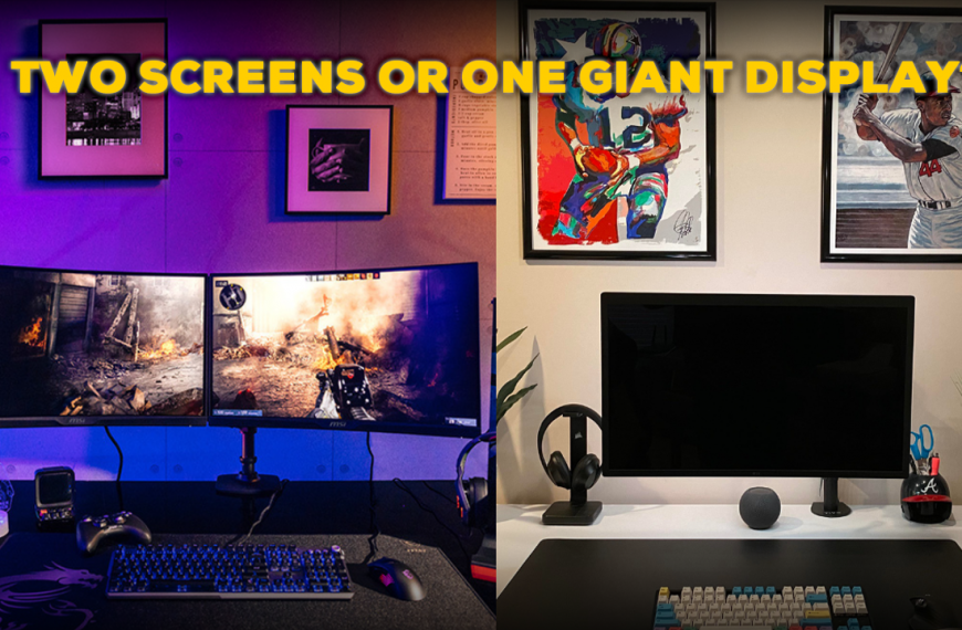 Choosing Your Perfect Monitor Setup: Two Screens or One Giant Display?